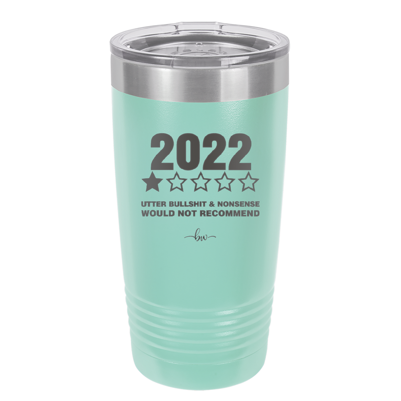20 oz 2022 utter bullshitt and nonsense would not recommend - seafoam
