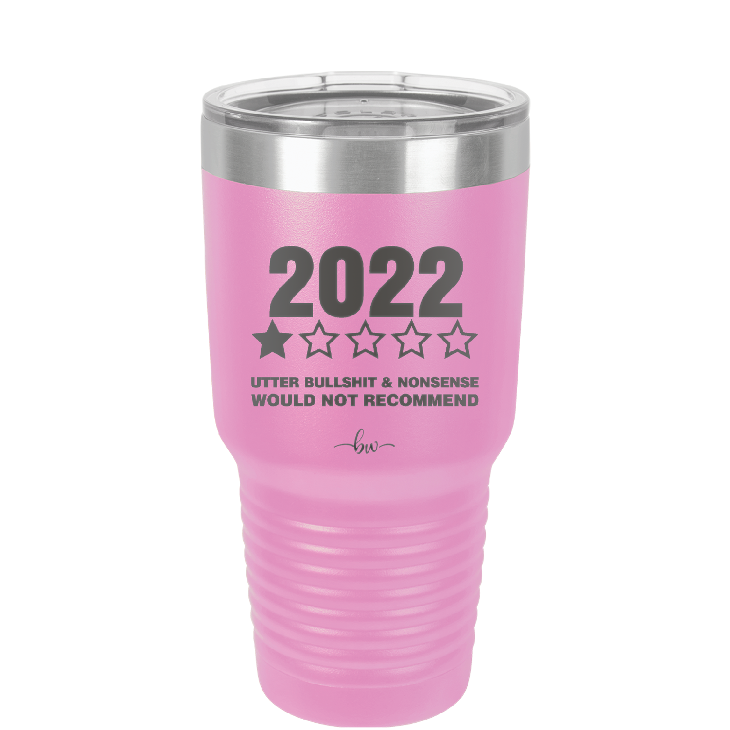 30 oz 2022 utter bullshitt and nonsense would not recommend- lavender