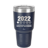 30 oz 2022 utter bullshitt and nonsense would not recommend- navy