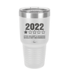 30 oz 2022 utter bullshitt and nonsense would not recommend- white
