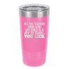 All the Teachers Who Said My Child Was a Joy to Teach You Lied - Laser Engraved Stainless Steel Drinkware - 2236 -