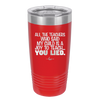 All the Teachers Who Said My Child Was a Joy to Teach You Lied - Laser Engraved Stainless Steel Drinkware - 2236 -