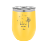 Blow Me Dandelion - Laser Engraved Stainless Steel Drinkware - 2238 -