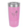 Blow Me Dandelion - Laser Engraved Stainless Steel Drinkware - 2238 -