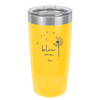 Blow Me Dandelion - Laser Engraved Stainless Steel Drinkware - 2238 -