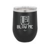 Blow Me Game Cartridge - Laser Engraved Stainless Steel Drinkware - 2239 -