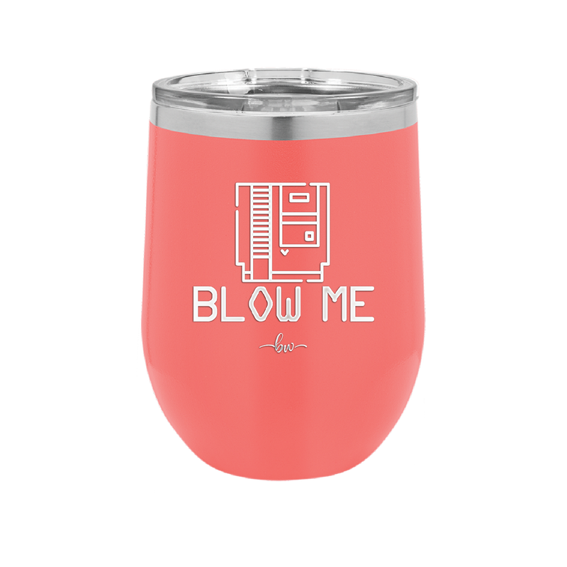 Blow Me Game Cartridge - Laser Engraved Stainless Steel Drinkware - 2239 -