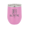 Blow Me Game Cartridge - Laser Engraved Stainless Steel Drinkware - 2239 -