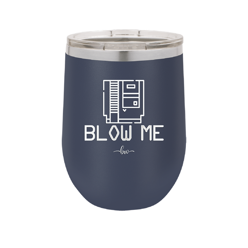 Blow Me Game Cartridge - Laser Engraved Stainless Steel Drinkware - 2239 -