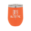 Blow Me Game Cartridge - Laser Engraved Stainless Steel Drinkware - 2239 -