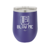 Blow Me Game Cartridge - Laser Engraved Stainless Steel Drinkware - 2239 -