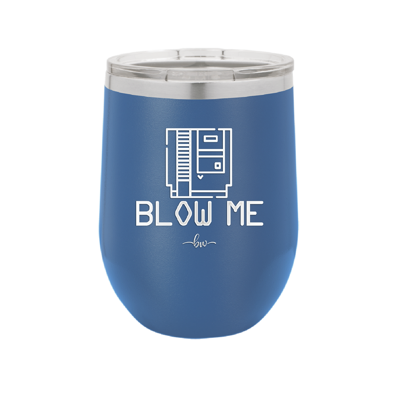 Blow Me Game Cartridge - Laser Engraved Stainless Steel Drinkware - 2239 -