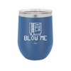 Blow Me Game Cartridge - Laser Engraved Stainless Steel Drinkware - 2239 -