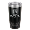 Blow Me Game Cartridge - Laser Engraved Stainless Steel Drinkware - 2239 -