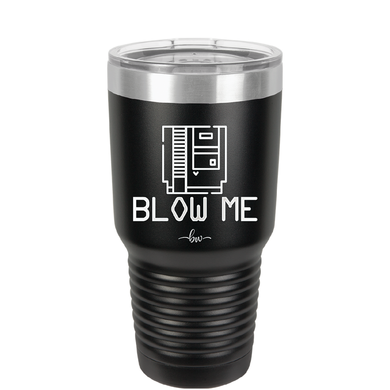 Blow Me Game Cartridge - Laser Engraved Stainless Steel Drinkware - 2239 -