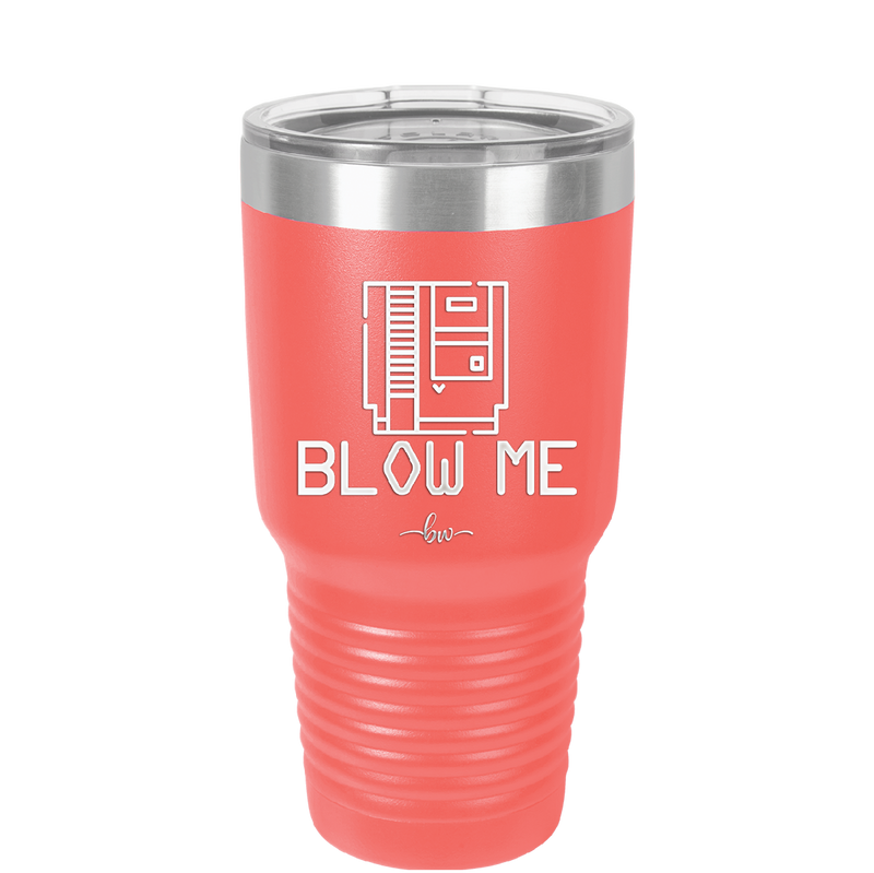 Blow Me Game Cartridge - Laser Engraved Stainless Steel Drinkware - 2239 -