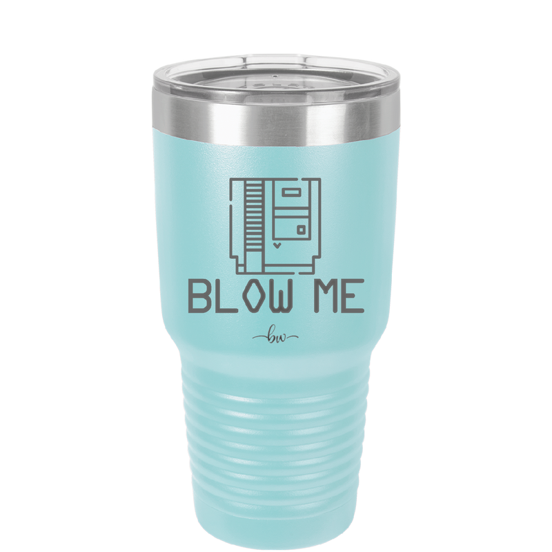 Blow Me Game Cartridge - Laser Engraved Stainless Steel Drinkware - 2239 -