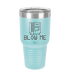 Blow Me Game Cartridge - Laser Engraved Stainless Steel Drinkware - 2239 -