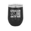 Cougar Because it Sounds Better Than Aging Bar Whore - Laser Engraved Stainless Steel Drinkware - 2240 -