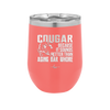 Cougar Because it Sounds Better Than Aging Bar Whore - Laser Engraved Stainless Steel Drinkware - 2240 -