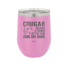Cougar Because it Sounds Better Than Aging Bar Whore - Laser Engraved Stainless Steel Drinkware - 2240 -