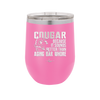 Cougar Because it Sounds Better Than Aging Bar Whore - Laser Engraved Stainless Steel Drinkware - 2240 -