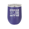 Cougar Because it Sounds Better Than Aging Bar Whore - Laser Engraved Stainless Steel Drinkware - 2240 -