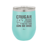 Cougar Because it Sounds Better Than Aging Bar Whore - Laser Engraved Stainless Steel Drinkware - 2240 -