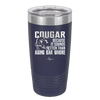 Cougar Because it Sounds Better Than Aging Bar Whore - Laser Engraved Stainless Steel Drinkware - 2240 -