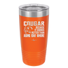 Cougar Because it Sounds Better Than Aging Bar Whore - Laser Engraved Stainless Steel Drinkware - 2240 -