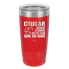 Cougar Because it Sounds Better Than Aging Bar Whore - Laser Engraved Stainless Steel Drinkware - 2240 -