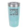 Cougar Because it Sounds Better Than Aging Bar Whore - Laser Engraved Stainless Steel Drinkware - 2240 -