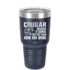 Cougar Because it Sounds Better Than Aging Bar Whore - Laser Engraved Stainless Steel Drinkware - 2240 -