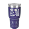 Cougar Because it Sounds Better Than Aging Bar Whore - Laser Engraved Stainless Steel Drinkware - 2240 -