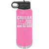 Cougar Because it Sounds Better Than Aging Bar Whore - Laser Engraved Stainless Steel Drinkware - 2240 -