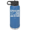Cougar Because it Sounds Better Than Aging Bar Whore - Laser Engraved Stainless Steel Drinkware - 2240 -