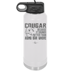 Cougar Because it Sounds Better Than Aging Bar Whore - Laser Engraved Stainless Steel Drinkware - 2240 -