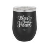 Bless Your Heart - Laser Engraved Stainless Steel Drinkware - 2241 -