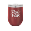 Bless Your Heart - Laser Engraved Stainless Steel Drinkware - 2241 -