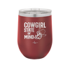Cowgirl State of Mind - Laser Engraved Stainless Steel Drinkware - 2242 -
