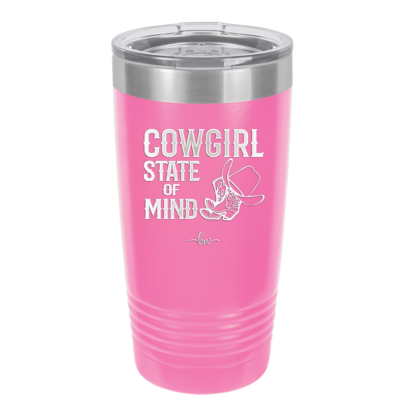 Cowgirl State of Mind - Laser Engraved Stainless Steel Drinkware - 2242 -