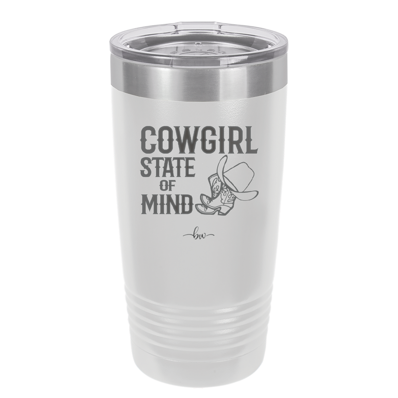 Cowgirl State of Mind - Laser Engraved Stainless Steel Drinkware - 2242 -