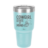 Cowgirl State of Mind - Laser Engraved Stainless Steel Drinkware - 2242 -