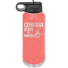 Cowgirl State of Mind - Laser Engraved Stainless Steel Drinkware - 2242 -