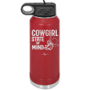 Cowgirl State of Mind - Laser Engraved Stainless Steel Drinkware - 2242 -