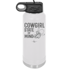 Cowgirl State of Mind - Laser Engraved Stainless Steel Drinkware - 2242 -
