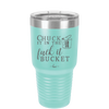 Chuck it in the Fuck it Bucket - Laser Engraved Stainless Steel Drinkware - 2246 -
