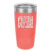 I Love the Smell of Fresh Hay in the Morning - Laser Engraved Stainless Steel Drinkware - 2249 -