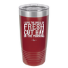 I Love the Smell of Fresh Hay in the Morning - Laser Engraved Stainless Steel Drinkware - 2249 -