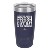 I Love the Smell of Fresh Hay in the Morning - Laser Engraved Stainless Steel Drinkware - 2249 -